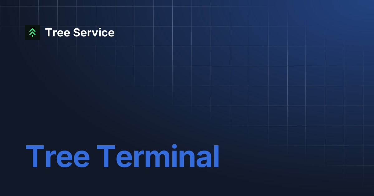 Tree Terminal | Tree Service